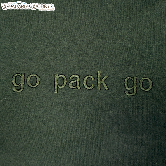 Go Pack Go Embroidered Green Design | T-Shirt, Crewneck, Hoodie | Wisconsin Green Bay Packers