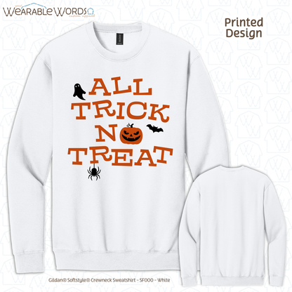 All Trick No Treat Graphic Crewneck | Vintage Halloween Spooky Fun Black & Orange Print | Unisex Sweatshirt