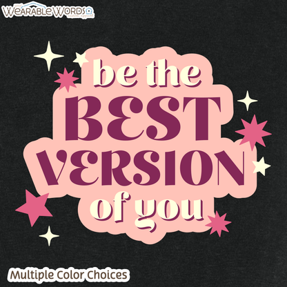 Be The Best Version Of You Graphic Tee | Pink Red Maroon Stars Sparkles Inspirational Print | Women's Boxy T-Shirt