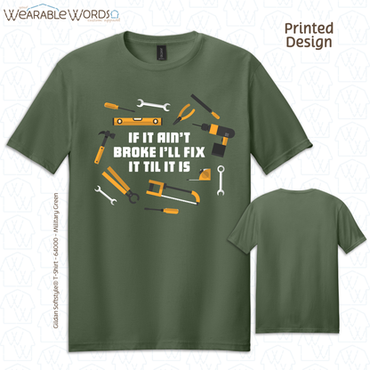 If It Ain't Broke I'll Fix It Til It Is Graphic Tee | Funny Tradesman Construction Tools Print | Unisex T-Shirt