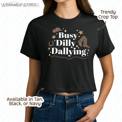Busy Dilly Dallying Cropped Graphic Tee | Western Cowboy Cowgirl Sparkle Star Print | Women's Crop Top