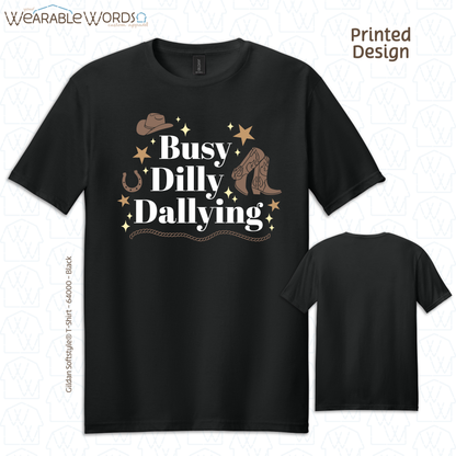 Busy Dilly Dallying Graphic Tee | Western Cowboy Cowgirl Sparkle Star Print | Unisex T-Shirt