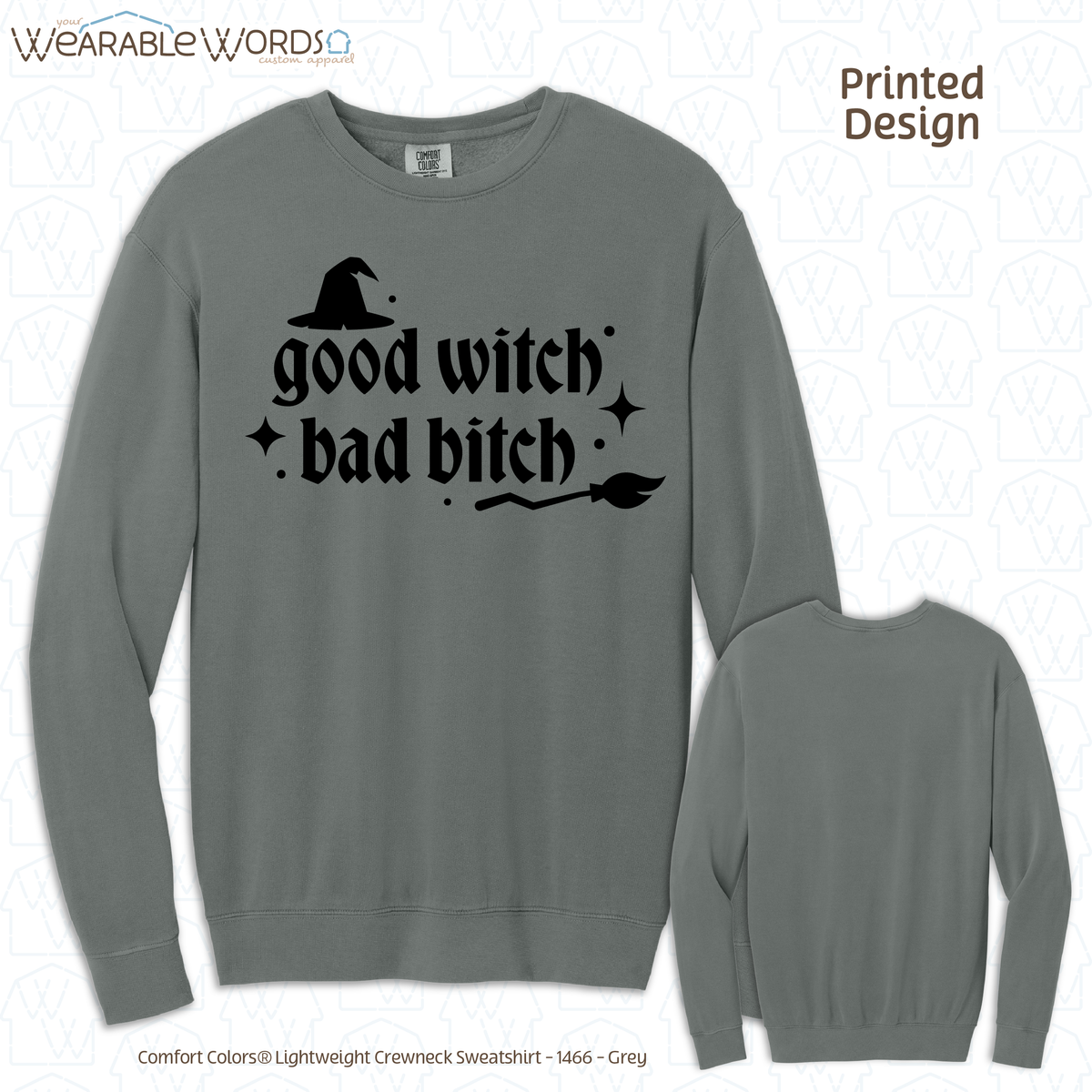Good Witch Bad B*tch Graphic Crewneck | Spooky Sassy Witchy Baddie Gothic Sparkly Black Print | Unisex Sweatshirt