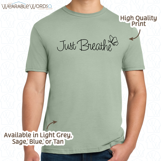 Just Breathe Graphic Tee | Simple Calming Cursive Butterfly Print | Unisex T-Shirt