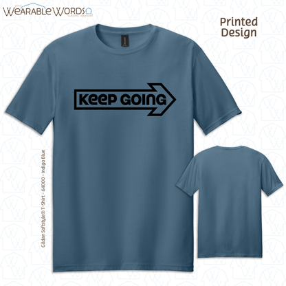 Keep Going Graphic Tee | Motivational Inspirational Forward Arrow Print | Unisex T-Shirt