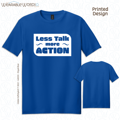 Less Talk More Action Graphic Tee | Simple Motivational Inspiring Print | Unisex T-Shirt