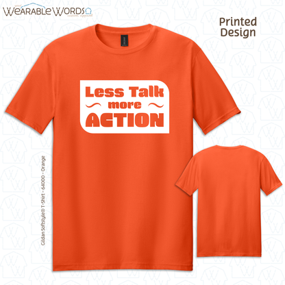 Less Talk More Action Graphic Tee | Simple Motivational Inspiring Print | Unisex T-Shirt