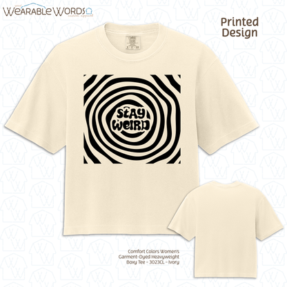 Stay Weird Graphic Tee | Fun Trippy Spiral Print | Women's Boxy T-Shirt