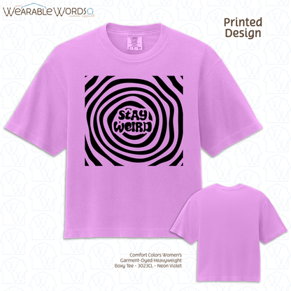 Stay Weird Graphic Tee | Fun Trippy Spiral Print | Women's Boxy T-Shirt