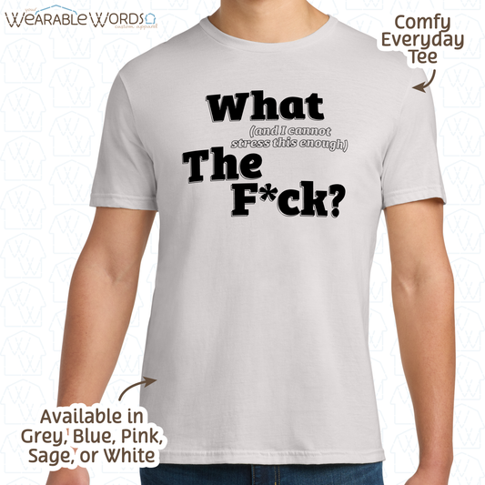What The Fuck Graphic Tee | Funny Sarcastic Censored Profanity Print | Unisex T-Shirt