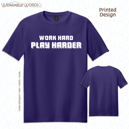 Work Hard Play Harder Graphic Tee | Funny Inspirational Print | Unisex T-Shirt